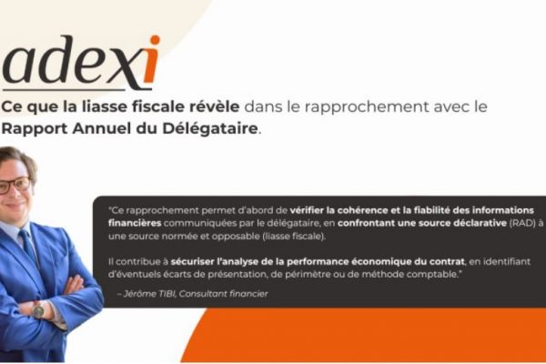 𝗔𝗱𝗲𝘅𝗶 | Ce que le Rapport Annuel du Délégataire ne vous dit pas forcément, et que la liasse fiscale révèle.